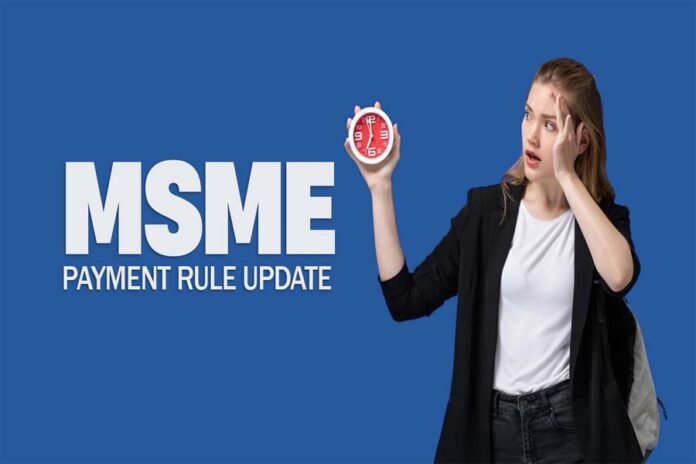 MSME New Payment Rule, MSME Payment Rule,MSME,Bharat Now