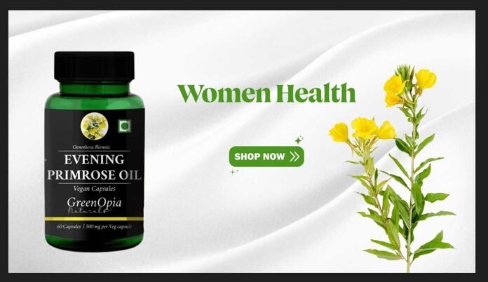 GreenOpia, Evening Primrose Oil, Plant-Based, Vegetarian Capsules, Holistic Wellness, Ayurvedic, Oenothera biennis, Gamma Linolenic Acid, GLA, Hormonal Balance, Skin Health, Clean Label, Non-GMO, Sustainable Packaging, GMP Certified, FSSAI Approved, India, Wellness Product, Natural Supplement, Cold-Pressed Oil,Bharat Now,