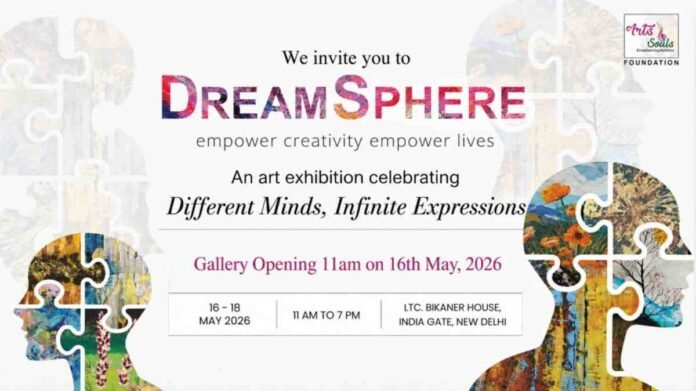 DreamSphere 2026, Kaizzen, Arts and Souls Foundation, neurodiverse art exhibition, New Delhi art exhibition, Bikaner House event, inclusive art India, Jatin Das, Dr Sheffali Gulati, art for inclusion