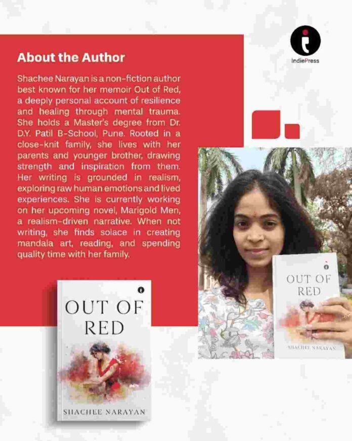 Author Shachee Narayan Shares a Powerful Journey of Healing, Resilience, and Self-Discovery in Out of RED