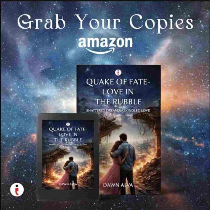 Dawn Alva, Quake of Fate book, Love in the Rubble, contemporary romance novel, second chance romance, books about grief and healing, resilience in fiction, emotional romance books, Emily and Ryan story, new romance book releases, authentic storytelling, clean contemporary romance